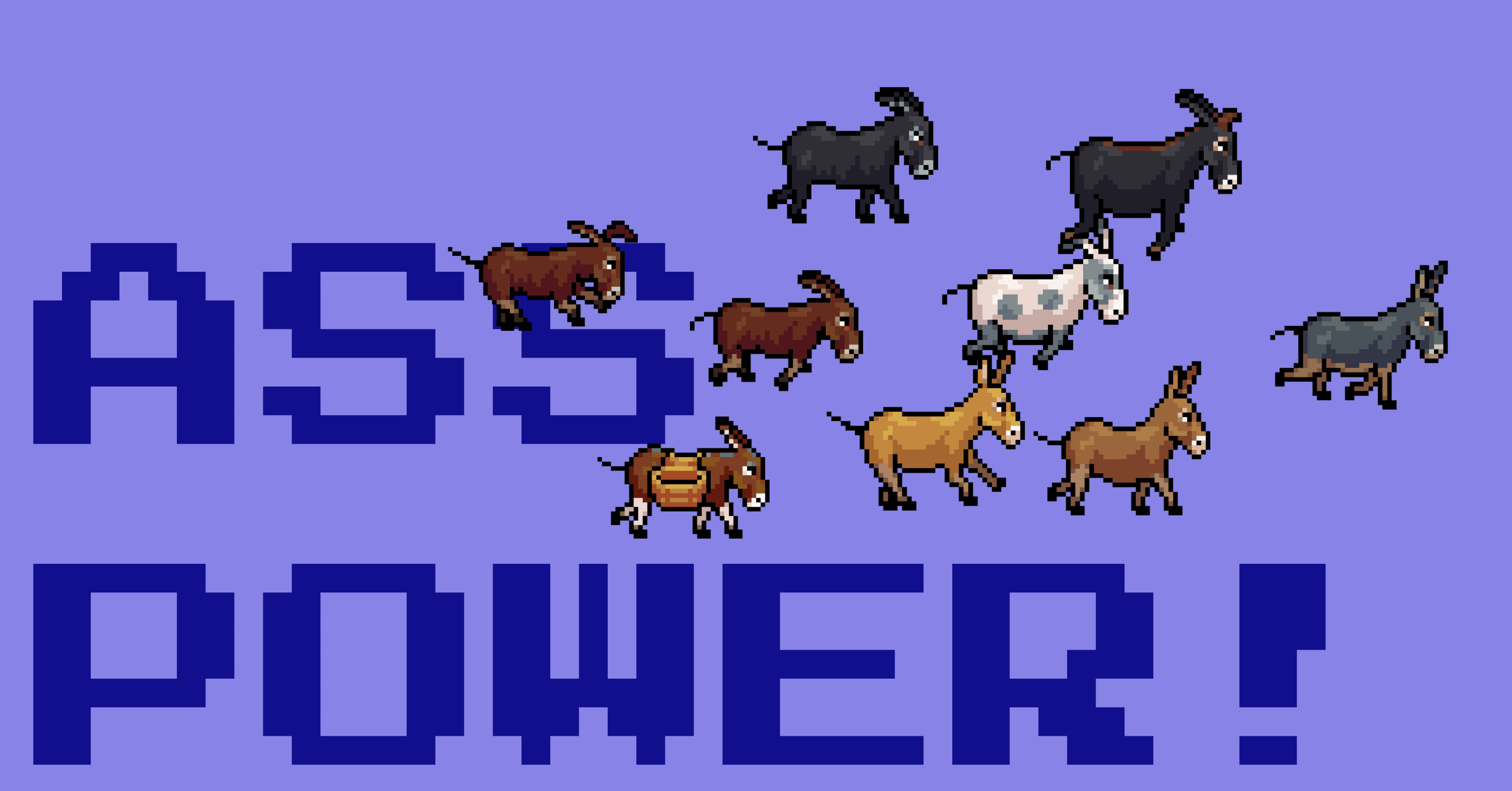 Pixel art of several donkeys above the text "ASS POWER!" on a purple background.